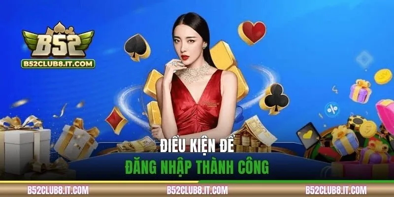 Điều kiện để đăng nhập thành công