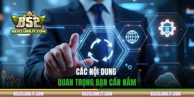 Các nội dung quan trọng tân binh cần nắm
