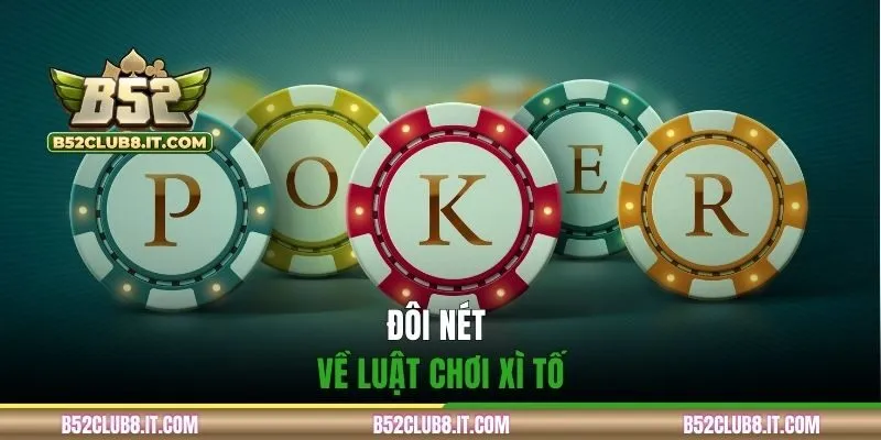 Đôi nét về luật chơi xì tố