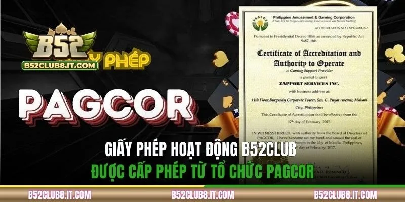Giấy phép hoạt động B52CLUB được cấp phép từ tổ chức PAGCOR