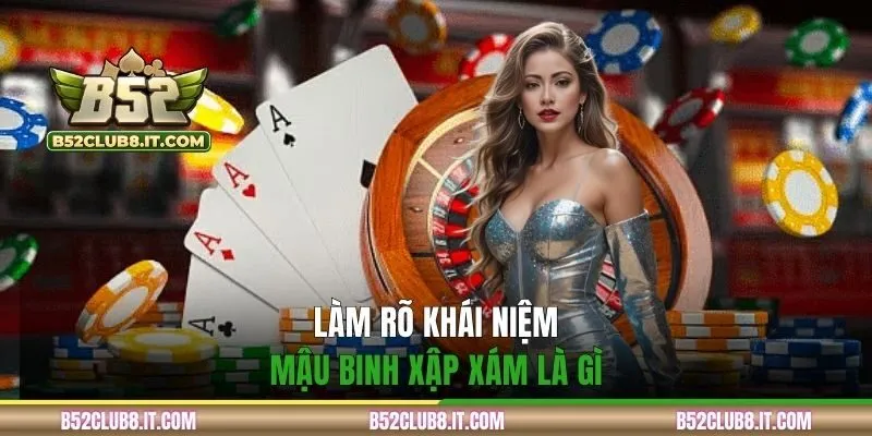 Hiểu rõ thuật ngữ mậu binh xập xám là gì hiện nay