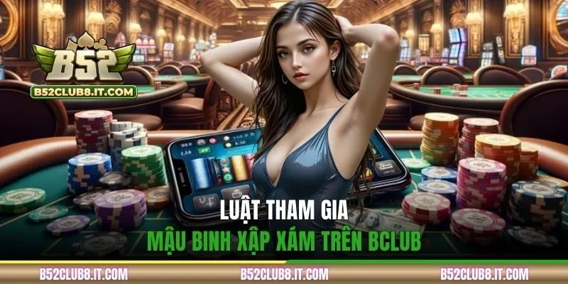 Hướng dẫn luật đánh game mậu binh trên website