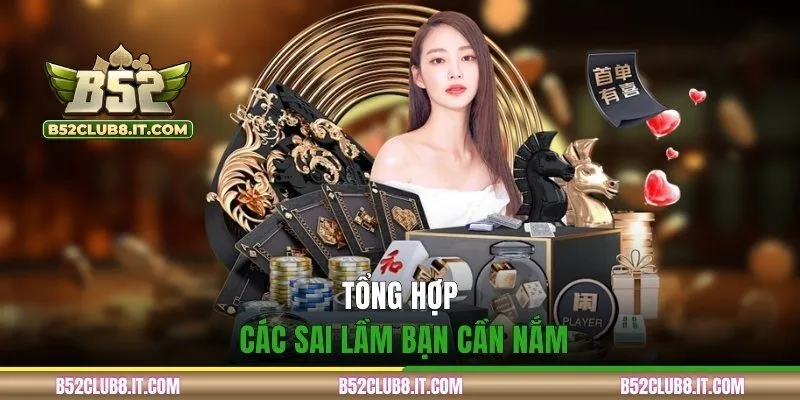 Tổng hợp các sai lầm bạn cần nắm